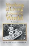 Jim &amp; Judy Berns Stephenson, Jim &amp;. Judy Berns Stephenson, Jim/ Stephenson Stephenson - Working & Living Around the World