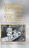 Jim &amp; Judy Berns Stephenson, Jim &amp;. Judy Berns Stephenson, Jim/ Stephenson Stephenson - Working & Living Around the World