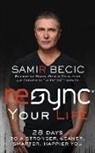 Samir Becic, Vikas Adam - Resync(r) Your Life: 28 Days to a Stronger, Leaner, Smarter, Happier You (Hörbuch)