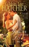 Robin Lee Hatcher, Windy Lanzl - You're Gonna Love Me (Audio book)