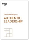 George, Bill George, Goffee, Rob Goffee, Harvard Business Review, Ibarra... - Authentic Leadership (HBR Emotional Intelligence Series)