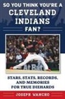Joseph Wancho - So You Think You're a Cleveland Indians Fan?