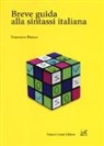 Francesco Bianco - Breve guida alla sintassi italiana