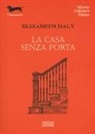 Elizabeth Daly - La casa senza porta