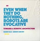 Mahesh Daas, Andrew John Wit, Mahesh Daas, Andrew John Wit - Towards a Robotic Architecture