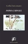Carla Zancanaro - Anima carnale