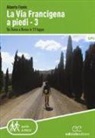 Alberto Fiorin - La via Francigena a piedi