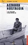 Adriano Ballone - Azzurra nostalgia. Lucio Mastronardii e gli altri di Vigevano