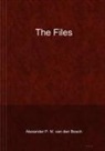 Alexander P. M. van den Bosch - The Files