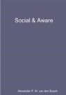 Alexander P. M. van den Bosch - SOCIAL & AWARE