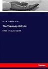 Joseph P. Thompson, Joseph Parrish Thompson - The Theology of Christ