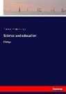 Thomas H. Huxley, Thomas Henry Huxley - Science and education