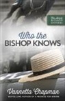 Vannetta Chapman, Moore - Who the Bishop Knows