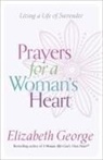 Elizabeth George, Betty Fletcher - Prayers for a Woman's Heart