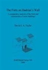 David Taylor, David J. A. Taylor - The Forts on Hadrian's Wall