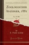 J. Victor Carus - Zoologischer Anzeiger, 1881, Vol. 4