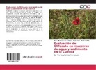 Ettiene, Gretty Ettiene, Zula Rivas, Zulay Rivas, Jose Manue Sanchez Peñaloza, Jose Manuel Sanchez Peñaloza - Evaluación de Glifosato en muestras de agua y sedimento en la Cuenca
