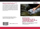Manuel Contreras, Karin Hernández García, Karina Hernández García - Evaluación fisicoquímica de la calidad del agua de la presa Chihuahua