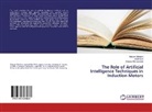 Maji Ajalli, Majid Ajalli, Meisa Mahdavi, Meisam Mahdavi, Mohsen Mohammadi - The Role of Artificial Intelligence Techniques in Induction Motors