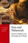 David J Shepherd, David J. Shepherd, David J./ Wright Shepherd, Christopher J H Wright, Christopher J. H. Wright - Ezra and Nehemiah