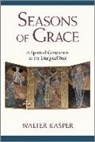 Walter Kasper, Walter Cardinal Kasper - Seasons of Grace