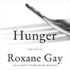 Roxane Gay, Roxane Gay - Hunger: A Memoir of (My) Body (Hörbuch)