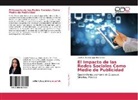 Lourdes Teresa Lugo Hernàndez - El Impacto de las Redes Sociales Como Medio de Publicidad