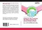 Pabl Albial Diaz, Pablo Albial Diaz, Luis Tapia Iturrieta - Impacto del Tratado de Libre Comercio entre Chile y Perú
