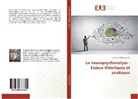 Serafino Malaguarnera - La neuropsychanalyse : Enjeux théoriques et pratiques