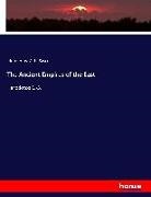 Herodotu, Herodotus, A H Sayce, A. H. Sayce - The Ancient Empires of the East