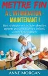 Anne Morgan - Mettre Fin à l'intimidation - Maintenant !