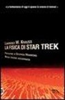 Lawrence M. Krauss - La fisica di Star Trek