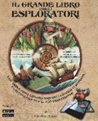 Carmen Domingo, César Samaniego - Il grande libro degli esploratori. Con App
