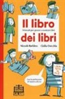Niccolò Barbiero, Giulia Orecchia - Il libro dei libri. Manuale per giocare a costruire libri