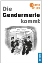 Bernd Zeller - Die Gendermerie kommt