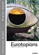 Johann Diehl, Johanna Diehl, Niklas Maak - Eurotopians