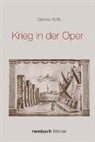 Dennis Roth - Krieg in der Oper