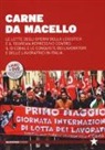 G. D'Alese - Carne da macello. Le lotte degli operai della logistica e il teorema repressivo contro il SI COSAS e le conquiste dei lavoratori e delle lavoratrici in Italia