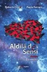 Paola Ferraro, Roberto Senesi - Aldilà dei sensi dell'amore e delle sue dimensioni