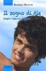 Raffaele Bianchi - Il sogno di Ale (sogna ragazzo, sogna)