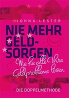 John A Lester, John A. Lester - Nie mehr Geldsorgen