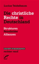 Lucius Teidelbaum - Die christliche Rechte in Deutschland