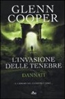 Glenn Cooper - L' invasione delle tenebre. Dannati