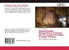 Jhasua Medina Pineda - Espeleología, Geografía y Turismo en la Caverna El Edén, Cunday Tolima