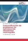 Jhon Angulo Viteri, Jenn Rojas Jeronimo, Jenny Rojas Jeronimo - Convexificación de problemas de optimización monótonos restringidos