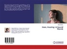 Elodie Blakely - Here, Hearing: A Sound Womb