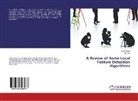Tao Sun, Joh Zhang, John Zhang - A Review of Some Local Feature Detection Algorithms
