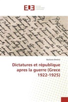 Bacharas Dimitris - Dictatures et république apres la guerre (Grece 1922-1925)