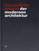 Klaus Th. Brenner, Klaus Theo Brenner - das radikale projekt der modernen architektur
