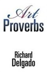 Richard Delgado - Art Proverbs